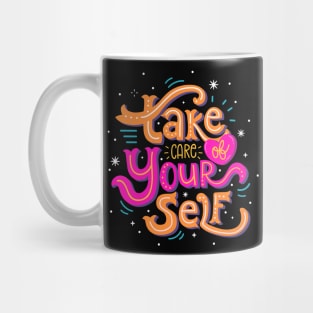 Take Care Of Yourself Mug